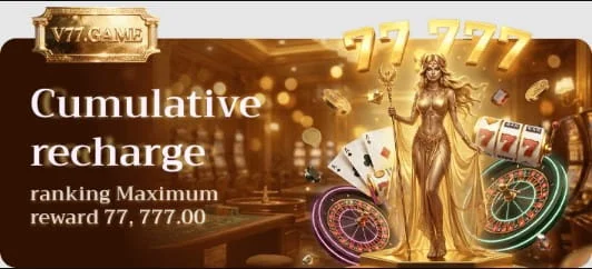 Maximum recharge rewards on v77 Game